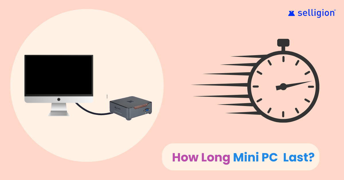 How long do mini PC last?
